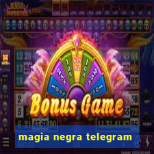 magia negra telegram